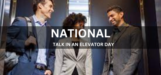NATIONAL TALK IN AN ELEVATOR DAY [एलिवेटर दिवस पर राष्ट्रीय वार्ता]